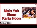 Dil Ne Ikraar Kiya : Main Yeh Elaan Karta Hoon Full Audio Song | Ravi Behl, Himani |
