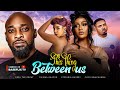 THIS THING BETWEEN US - Deza The Great, Stefania Bassey, Chioma Okafor 2023 Nollywood Romantic Movie
