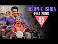 Jashn-e-Ishqa | Full Song | Gunday | Ranveer | Arjun Kapoor | Priyanka | Javed Ali | Shadab Faridi