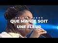 Sylvie Tagbo - QUE MA VIE SOIT UNE FLEUR (Live ICC)