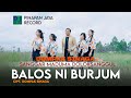 DOMPAK SINAGA Feat SANGGAR SENI MADUMA - BALOS NI BURJUM (OFFICIAL VIDEO)