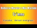 Roberto Murolo, Mia Martini  -  Cu'mme (Versione Karaoke Academy Italia)