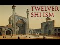 What is Shia Islam? - Twelverism