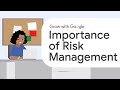 Risk Management Basics | Google Project Management Certificate