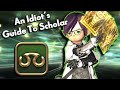 An Idiot's Skills/Abilities Guide to SCHOLAR!!! | FFXIV