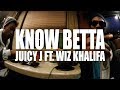Juicy J "Know Betta" feat. Wiz Khalifa (Official Music Video)