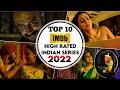 TOP 10 Highest Rated Indian Series on IMDB 2022🔥 || Top 10 Highest Rated Indian Shows