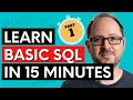 Learn Basic SQL in 15 Minutes | Business Intelligence For Beginners | SQL Tutorial For Beginners 1/3