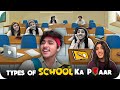 TYPES OF SCHOOL KA PYAAR 👩‍❤️‍💋‍👨🤣 | @RajGrover005