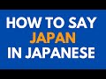 How to say Japan in Japanese