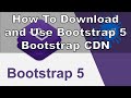 How To Download and Use Bootstrap 5   Bootstrap CDN   Bootstrap Offline   Bootstrap
