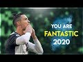 Cristiano Ronaldo 2020 - You Are Fantastic | Skills & Goals | HD