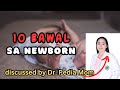 10 BAWAL SA NEWBORN discussed by Dr. Pedia Mom