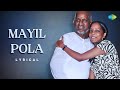 Mayil Pola - Lyrical | மயில் போல | Bharathi | Bhava Tharini | Ilaiyaraaja