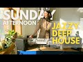 SUNDAY AFTERNOON RELAXED JAZZY DEEP HOUSE MIX | LILICAY