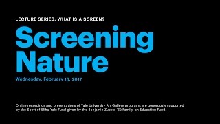 What Is a Screen?: Screening Nature