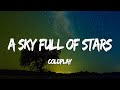 A Sky Full Of Star - Coldplay (Lyrics + Vietsub)
