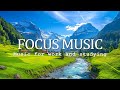 Focus Music for Work and Studying, Study Music, Background Music for Concentration