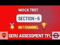 Section 6 - Mock test - SERU ASSESSMENT TFL #tfl, #phv, #seru, #london, #phvdriver, #mocktest,