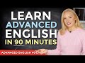 Learn English in 90 minutes - ALL the Advanced Vocabulary You Need! (+ Free PDF & Quiz)