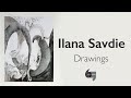 Ilana Savdie, Drawings