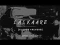 Sher Rann Vich Lalkaare Maard | lalkare slowed reverb| Lofi song | latest punjabi songs 2023
