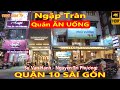 NGẬP TRÀN! Phố Ăn Uống Sư Vạn Hạnh - Nguyễn Tri Phương Quận 10 Sài Gòn