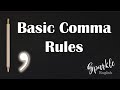Basic Comma Rules | How to Use Commas Correctly in English