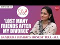 Sanjeeda Shaikh on divorce with Aamir Ali, being a single parent,judged & called too pretty |She Can