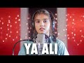 Ya Ali (Female Version) | Cover By AiSh | Bina Tere Na Ek Pal Ho