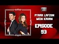 Pyaar Lafzon Mein Kahan - Episode 93 (HD 2023)