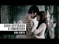 ACHA SEPTRIASA & IRWANSYAH - Ada Cinta (Official Music Video)