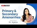 Primary and Secondary Amenorrhea By Dr Agalya || OBG / Live Session At 8:30pm