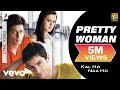Pretty Woman Lyric Pretty Woman (Lyric Video)