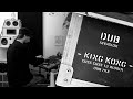 DUB INVASION - KING KONG - DUB MIX