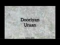 URAAN- DOORIYAAN - Raffey - Ahad - Usama (Lyrics)