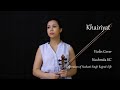 Khairiyat | Violin Cover | Kushmita KC | Celebration of Sushant Singh Rajput's Life
