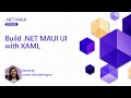 Build .NET MAUI UI with XAML [4 of 8] | .NET MAUI for Beginners