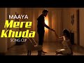 Mere Khuda - Song Clip | Maaya - A Web Series Song | Shama Sikander | Vipul Gupta | Vikram Bhatt