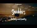 for KING & COUNTRY - Shoulders (Lyrics)