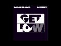 Dillon Francis & Dj Snake - Get Low (Audio)