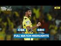CSK vs SRH Live: Chennai Super Kings Vs Sunrisers Hyderabad Live Match Scorecard