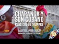 CHARANGA y SON CUBANO - Clásicos de Siempre 🎻🎷🎹 #SonCubano #MúsicaCubana #TradiciónMusical