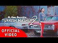 Onur BAYRAKTAR - Turkish Mashup 2 (Official Video)