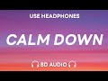 Rema, Selena Gomez - Calm Down [8D AUDIO/Lyrics]🎧