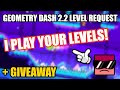 🔴GIVEAWAY WIN GAMES! LEVEL REQUESTS GEOMETRY DASH 2.2🔴