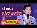 Kỷ Niệm Nào Buồn - Mai Trần Lâm [Official]