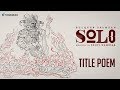 The Journey of Solo - Title Poem | Tamil | Dulquer Salmaan | Bejoy Nambiar | TrendMusic