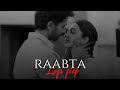 Raabta (Lo-fi Mix) - Arijit Singh | Lo-fi 2307 & Harshal Music | Bollywood Lofi | Upreverb | Pritam