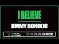 I believe - SASSY GIRL OST (Jimmy Bondoc) (KARAOKE)